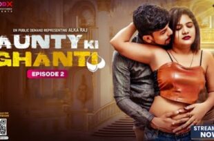 Aunty Ki Ghanti Episode 2 web series