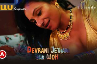 Devrani Jethani Aur Woh (Part 1)