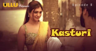 Kasturi Episode 5 webseries