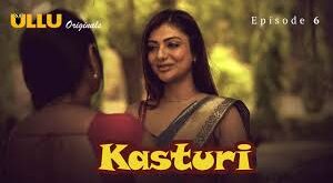 Kasturi Episode 6