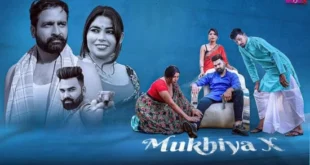 Mukhiya X Episode 1 web series