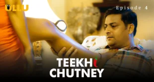 Teekhi Chutney (Part 2)