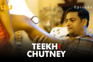 Teekhi Chutney (Part 2)