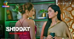 Shiddat Mohabbat Ki Episode 4