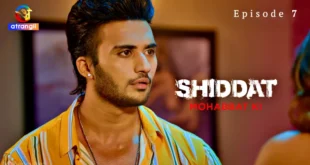 Shiddat Mohabbat Ki Episode 7