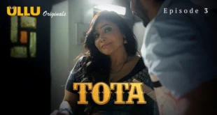 Tota Episode 3