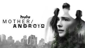 Mother/Android Full Movie